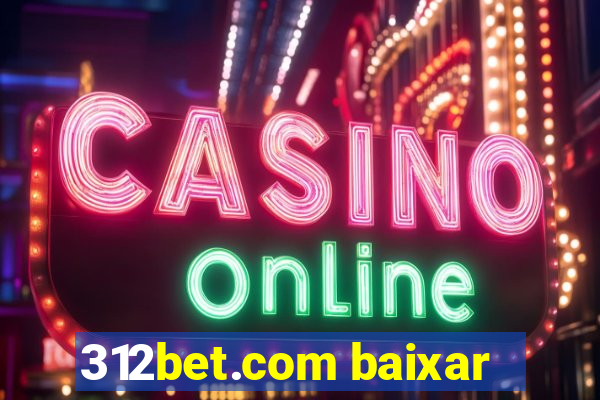 312bet.com baixar